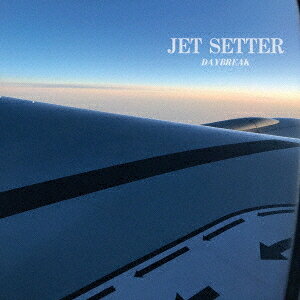 JET SETTER / DAYBREAK