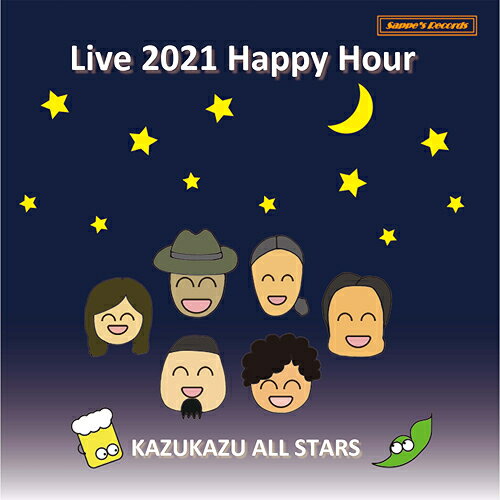 Live 2021 Happy Hour[CD] / KAZUKAZU ALL STARS