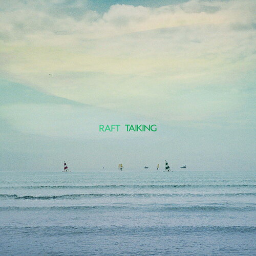 RAFT[CD] [] / TAIKING