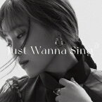 Just Wanna Sing[CD] [初回生産限定盤 2] / 鷲尾伶菜