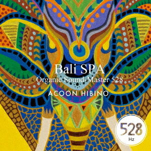 楽天ネオウィング 楽天市場店Bali SPA Organic Sound - Master 528[CD] / ACOON HIBINO