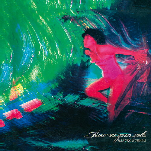 ショウ・ミー・ユア・スマイル(UHQ-CD EDITION)[CD] [UHQCD] / 桑名晴子