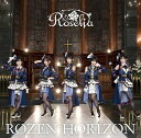 ROZEN HORIZON  / Roselia