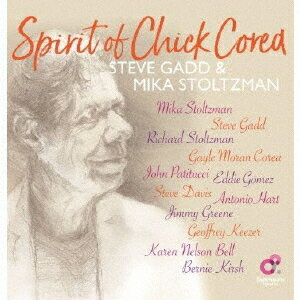 Spirit of Chick Corea[CD] / スティーヴ・ガッド&ミカ・ストルツマン