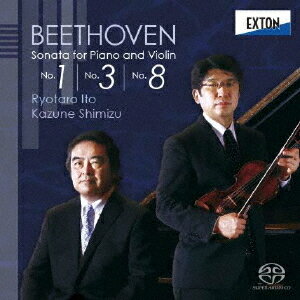 ベートーヴェン: ヴァイオリン・ソナタ 第1番、第3番、第8番[SACD] [HQ-Hybrid CD] / 伊藤亮太郎 (ヴァイオリン)、清水和音 (ピアノ)
