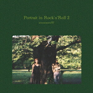 Portrait in Rock’n’Roll 2[CD] / ウワノソラ’67