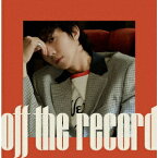 Off the record[CD] [DVD付初回限定盤] / WOOYOUNG (From 2PM)