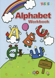 Alphabet Workbook[本/雑誌] / キッズスマイルインターナショナルスクール/監修