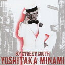 ͥ ŷԾŹ㤨30th STREET SOUTH?YOSHITAKA MINAMI BEST[SACD] [SACD Hybrid] / ¹פβǤʤ3,135ߤˤʤޤ