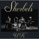 UK[CD] [初回生産限定盤] / SHERBETS