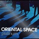 PLATINUM[CD] / ORIENTAL SPACE