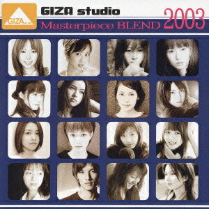 GIZA studio Masterpiece BLEND 2003[CD] / オムニバス