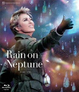 月組舞浜アンフィシアター公演 ドラマティック・ショースペース『Rain on Neptune』[Blu-ray] / 宝塚歌劇団