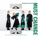 MUST CHANGE[CD] [CD盤 (ハナエモンスター ver.)/通常