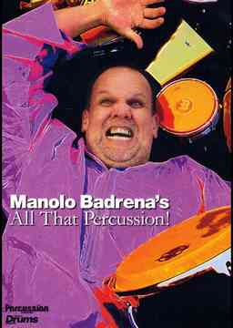 Manolo Badrena’s All That Percussions![DVD] / マノロ・バドレーナ