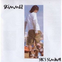 シーズ・アー・セミ[CD] / スキマー