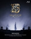 BREAKERZ デビュー15周年記念ライブ BREAKERZ XV -Crystal- Blu-ray / BREAKERZ