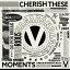 Cherish these moments[CD] / vagarious vagabondage