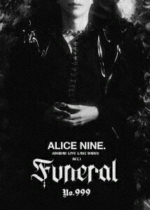 ONEMAN LIVE LAST DANCE ACT.1『Funeral No.999』[DVD] / アリス九號.