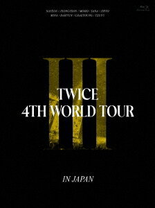 TWICE 4TH WORLD TOUR III IN JAPAN[Blu-ray] [] / TWICE