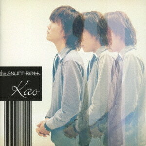 KAO[CD] / the SNUFF ROLL