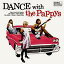 Dance with the Pappys[CD] / PAPPYS