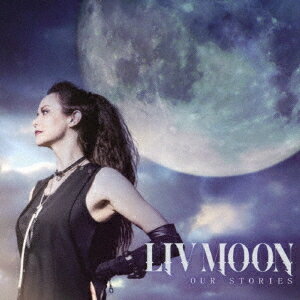 OUR STORIES[CD] -Deluxe Edition- [CD+DVD] / LIV MOON