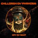 CITY OV NIGHT[CD] / CHILLDREN OV PARADISE