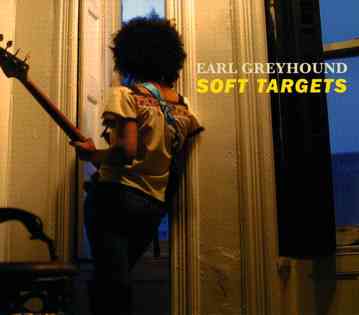 Soft Targets[CD] / Earl Greyhound