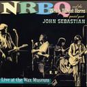 LIVE AT THE WAX MUSEUM CD / NRBQ and the Whole Wheat Horns