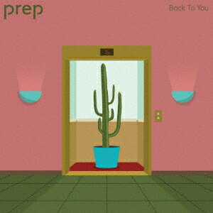 Back To You[CD] / Prep