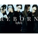 REBORN[CD] [通常盤] / lynch.