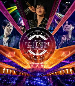 CNBLUE AUTUMN CONCERT 2022 ～LET IT SHINE～ ＠NIPPON BUDOKAN[Blu-ray] / CNBLUE