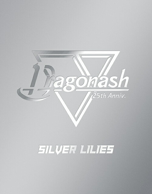 Silver Lilies -Blu-ray BOX-[Blu-ray] / Dragon Ash