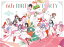 22/7 CHARACTER LIVE 6th BIRTHDAY PARTY 2022[DVD] [] / 22/7