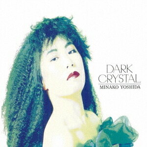 DARK CRYSTAL アナログ盤 (LP) 限定盤 / 吉田美奈子