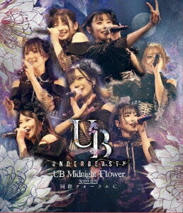 UB Midnight Flower[Blu-ray] / アンダービースティー