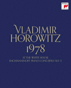 ウラディミール・ホロヴィッツ 1978 - アット・ザ・ホワイト・ハウス / ラフマニノフ: ピアノ協奏曲第3番[Blu-ray] [完全生産限定盤] / ウラディミール・ホロヴィッツ (ピアノ)