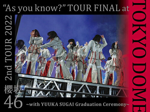 2nd TOUR 2022 ”As you know ” TOUR FINAL at 東京ドーム ～with YUUKA SUGAI Graduation Ceremony～ DVD 完全生産限定盤 / 櫻坂46