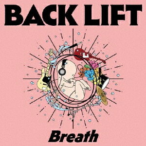 Breath[CD] [初回限定盤] / BACK LIFT