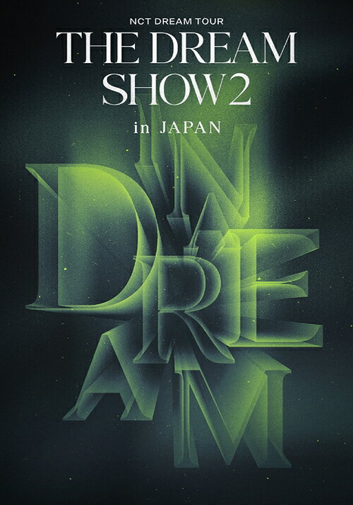 NCT DREAM TOUR ’THE DREAM SHOW2 : In A DREAM’ - in JAPAN[Blu-ray] [通常盤] / NCT DREAM