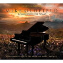 マイク・オールドフィールド・リイマジンド・フォー・ピアノ[CD] / ロビン・A・スミス