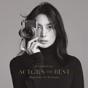 ACTOR’S THE BEST ～Melodies of Screens～[CD] [通常盤] / 柴咲コウ