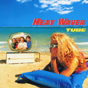 HEAT WAVER[CD] / TUBE