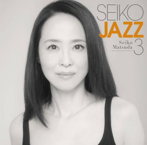 SEIKO JAZZ[CD] 3 [通常盤] / SEIKO MATSUDA