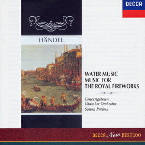 ヘンデル: 水上の音楽、王宮の花火の音楽 HWV351[CD] / サイモン・プレストン/コンセルトヘボウ室内管弦楽団