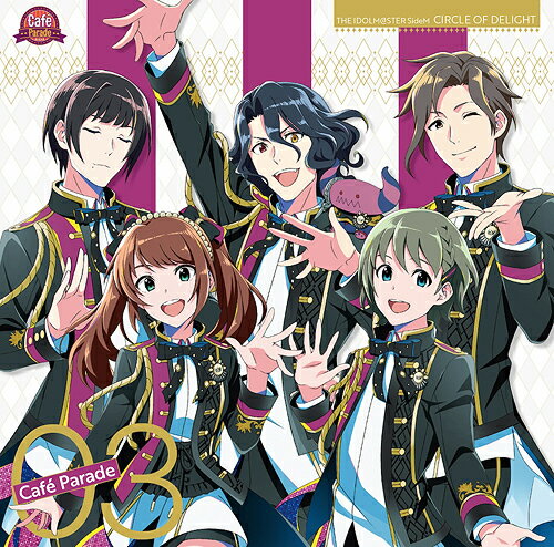 THE IDOLMSTER SideM CIRCLE OF DELIGHT[CD] 03 Cafe Parade / Cafe Parade [ë (CV: )Ϻ (CV: ŷʿ)=٥를ӥ塼II (CV: ) (CV: ) (CV: 絪)]