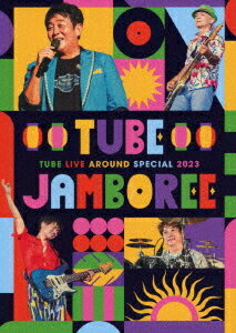 TUBE LIVE AROUND SPECIAL 2023 TUBE JAMBOREE / TUBE