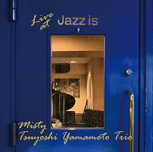ミスティ〜ライブ・アット Jazz is[アナログ盤 (LP)] / 山本剛トリオ
