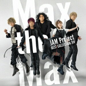 JAM Project BEST COLLECTION XIV Max the Max CD / JAM Project